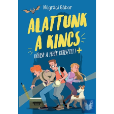 Alattunk a kincs - Kövesd a fehér keresztet gyermek- és ifjúsági könyv