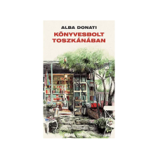 Alba Donati - Könyvesbolt Toszkánában irodalom