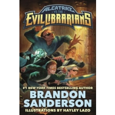  ALCATRAZ VS THE EVIL LIBRARIANS – Brandon Sanderson,Hayley Lazo idegen nyelvű könyv