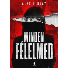 Alex Finlay - Minden félelmed regény
