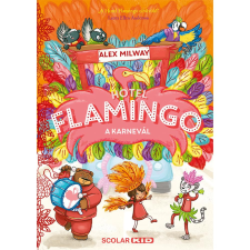 Alex Milway Hotel Flamingo 3. – A karnevál regény