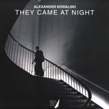  Alexander Kowalski – They Came At Night egyéb zene