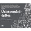 Alexander Osterwalder - Üzletimodell-építés kézikönyve