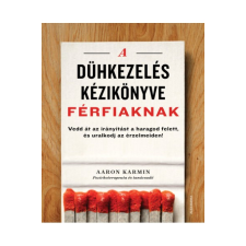 Alexandra A dühkezelés kézikönyve férfiaknak életmód, egészség