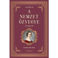 Alexandra A nemzet özvegye - Szendrey Júlia titkai irodalom