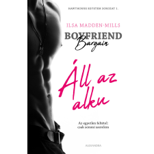 Alexandra Boyfriend Bargain – Áll az alku regény