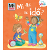 Alexandra Fabisch - Mi MICSODA Kicsi Világ 13. - Mi az az idő?