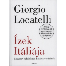 Alexandra Giorgio Locatelli - Ízek Itáliája gasztronómia