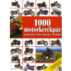 Alexandra Kiadó 1000 motorkerékpár - A világ leghíresebb motorkerékpárjai