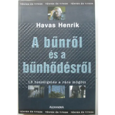 Alexandra Kiadó A bűnről és a bűnhődésről (13 beszélgetés a rács mögött) antikvárium - használt könyv