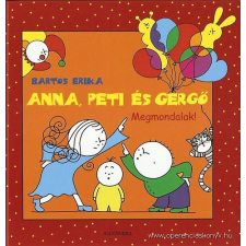 Alexandra Kiadó Anna, Peti és Gergő - Megmondalak! antikvárium - használt könyv
