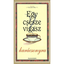 Alexandra Kiadó Egy csésze vigasz karácsonyra antikvárium - használt könyv