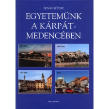 Alexandra Kiadó Egyetemünk a Kárpát-medencében antikvárium - használt könyv