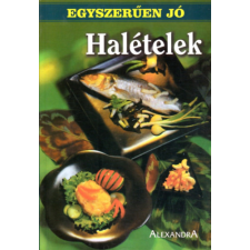Alexandra Kiadó Halételek (Egyszerűen jó) antikvárium - használt könyv