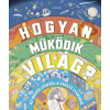 Alexandra Kiadó Hogyan működik a világ? (kötött áras)