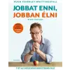 Alexandra Kiadó Jobbat enni, jobban élni - 7 út az egészségesebb étrend felé