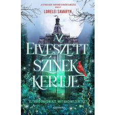 Alexandra Kiadó Lolerei Savaryn - Az elveszett színek kertje gyermek- és ifjúsági könyv