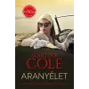 Alexandra Kiadó Martina Cole: Aranyélet