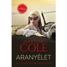 Alexandra Kiadó Martina Cole: Aranyélet irodalom