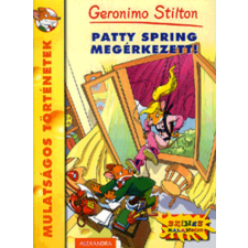 Alexandra Kiadó Patty Spring megérkezett! - Geronimo Stilton antikvárium - használt könyv