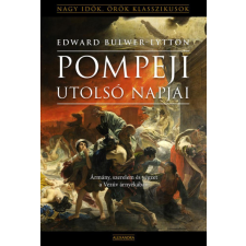 Alexandra Kiadó Pompeji utolsó napjai regény