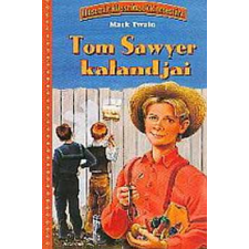 Alexandra Kiadó Tom Sawyer kalandjai - Illusztrált klasszikusok kincsestára antikvárium - használt könyv