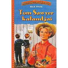 Alexandra Kiadó Tom Sawyer kalandjai - Illusztrált klasszikusok kincsestára - Mark Twain antikvárium - használt könyv