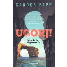 Alexandra Kiadó Ugorj! - Spinola bay, végállomás regény