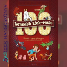 Alexandra Könyvesház Kft. 100 Benedek Elek mese gyermek- és ifjúsági könyv
