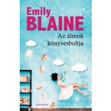 Alexandra Könyvesház Kft. Emily Blaine - Az álmok könyvesboltja regény