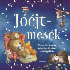 Alexandra Könyvesház Kft. Jóéjt-mesék - Verses történetek elalváshoz kicsiknek és nagyoknak gyermek- és ifjúsági könyv