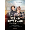 Alexandra Könyvesház Kft. Michel de Gréce - Szentpétervári fehér éjszakák