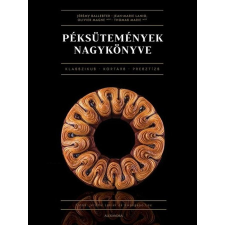Alexandra Könyvesház Kft. Péksütemények nagykönyve tankönyv