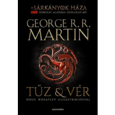 Alexandra Könyvesház Kft. Tűz és vér | George R. R. Martin egyéb könyv