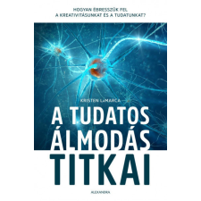 Alexandra Kristen LaMarca - A tudatos álmodás titkai életmód, egészség