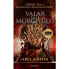 Alexandra Valar Morghulis - a Trónok harca készítésének története regény