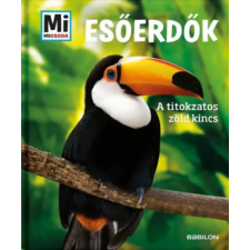 Alexandra Werdes - Esőerdők - A titokzatos zöld kincs - Mi micsoda egyéb könyv