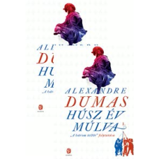 Alexandre Dumas HÚSZ ÉV MÚLVA I-II. regény