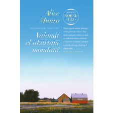 Alice Munro - Valamit el akartam mondani - Tizenhárom történet egyéb könyv