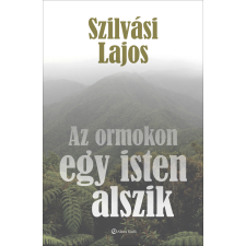Alinea Az ormokon egy isten alszik szépirodalom