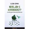 Alison Gopnik Neveljük-e a gyerekeket?