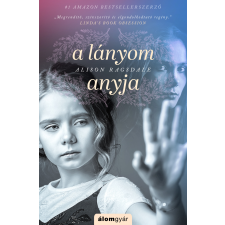 Alison Ragsdale - A lányom anyja egyéb könyv