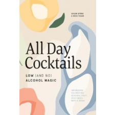  All Day Cocktails – Shaun Byrne,Nick Tesar idegen nyelvű könyv