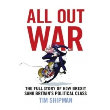 All Out War – Tim Shipman idegen nyelvű könyv