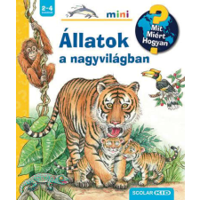Állatok a nagyvilágban - Mit? Miért? Hogyan? - Mini gyermek- és ifjúsági könyv