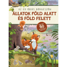  - Állatok föld alatt és föld felett - Az én óriás böngészőm gyermek- és ifjúsági könyv