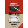Allen Carr - Leszokni a dohányzásról - Akaraterő nélkül