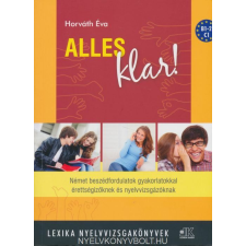  ALLES KLAR! - Német Beszédfordulatok gyakorlatokkal érettségizőknek, nyelvvizsgázóknak (LX-0011) nyelvkönyv, szótár