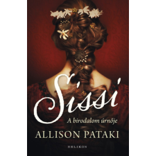 Allison Pataki - Sissi 2. - A birodalom úrnője egyéb könyv