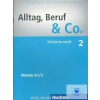  Alltag, Beruf &amp; Co. 2 Wörterheft